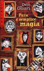 Pura e semplice magia libro