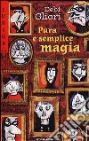 Pura e semplice magia libro