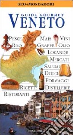 Veneto. Guida Gourmet libro