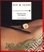 Sex & Sushi. Racconti erotici dal Giappone