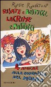 Risate e bisticci, lacrime e pasticci. 4 amiche alla conquista del mondo libro