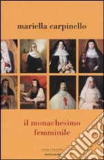 Il monachesimo femminile libro