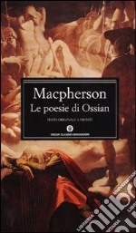 Le poesie di Ossian. Testo inglese a fronte libro