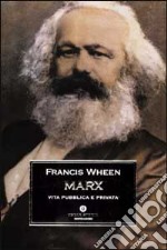 Marx. Vita pubblica e privata