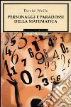 Personaggi e paradossi della matematica libro