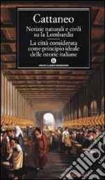 Notizie naturali e civili su la Lombardia. La città considerata come principio ideale delle istorie italiane libro