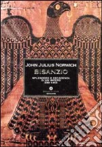 Bisanzio. Splendore e decadenza di un impero 330-1453 libro