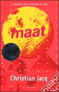 Maat. Il segreto della pietra di luce libro