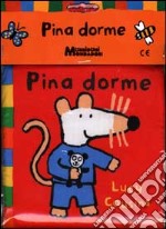 Pina dorme. Ediz. illustrata libro