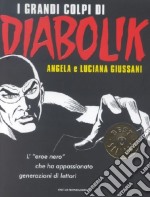 I grandi colpi di Diabolik libro