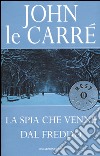 La spia che venne dal freddo libro