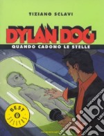 Dylan Dog. Quando cadono le stelle libro