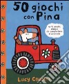 50 giochi con Pina libro