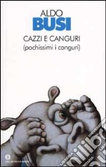 Cazzi e canguri (pochissimi i canguri) libro