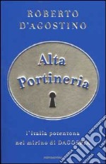 Alta portineria. L'Italia potentona nel mirino di Dagospia