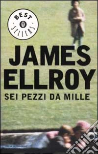 Sei pezzi da mille libro