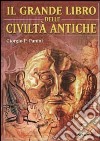 Il grande libro delle civiltà antiche libro