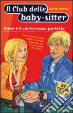 Dawn e il californiano perfetto libro