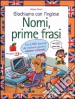 Giochiamo con l'inglese. Nomi, prime frasi libro