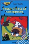 Pingo striscia. Superbradipo libro