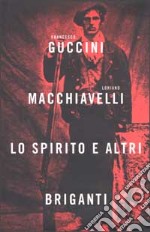 Lo spirito e altri briganti libro