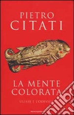 La mente colorata. Ulisse e l'Odissea libro