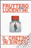 Il cretino in sintesi libro