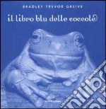 Il libro blu delle coccole. Ediz. illustrata libro