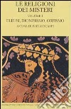 Le religioni dei misteri. Vol. 1: Eleusi, dionisismo, orfismo libro di Scarpi P. (cur.)