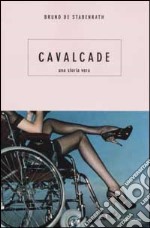 Cavalcade. Una storia vera libro