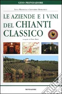 Le aziende e i vini del Chianti classico libro