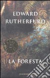 La foresta libro di Rutherfurd Edward