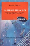 Il codice della vita. Genoma: la storia e il futuro di una grande scoperta libro