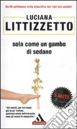 Sola come un gambo di sedano libro