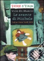 Le arance di Michele. Italia-New York 1901