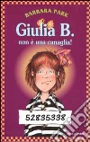 Giulia B. non è una canaglia! libro