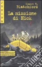 La missione di Nick libro