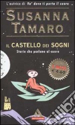 Il castello dei sogni. Storie che parlano al cuore libro