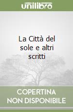 La Città del sole e altri scritti libro