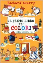 Il primo libro dei colori e altre utilissime cose libro