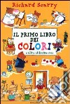 Il primo libro dei colori e altre utilissime cose libro