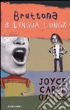 Bruttona & la lingua lunga libro