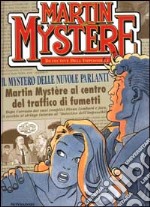 Martin Mystere. Il mystero delle nuvole parlanti