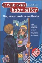 Mary Anne rivuole la sua libertà libro