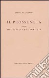 Il prosseneta ovvero della prudenza politica. Testo italiano e latino libro