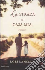 La strada di casa mia libro