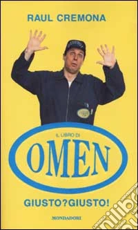Giusto? Giusto! Il libro di Omen libro