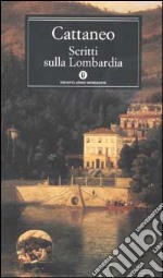 Scritti sulla Lombardia libro