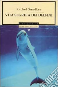 Vita segreta dei delfini libro
