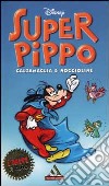 Super Pippo. Calzamaglia e noccioline libro